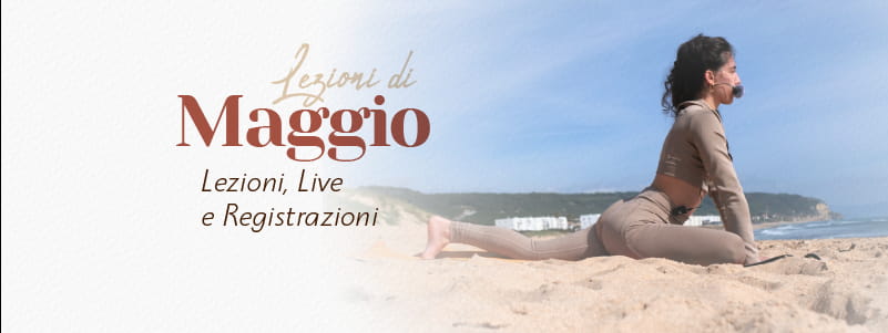 Maggio – Lezioni yoga, Live e Registrazioni 2024